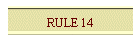 RULE 14