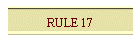 RULE 17