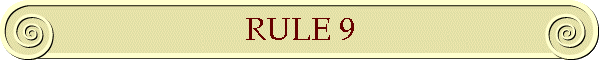 RULE 9