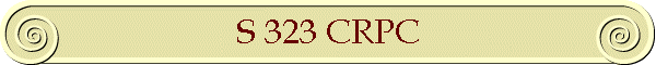 S 323 CRPC